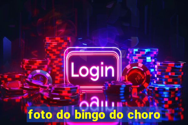 foto do bingo do choro